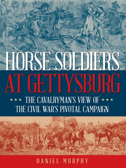 Title details for Horse Soldiers at Gettysburg by Daniel Murphy - Available